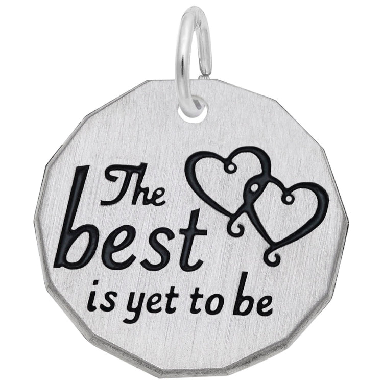 THE BEST IS YET TO BE
