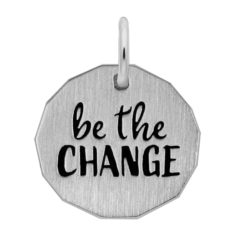BE THE CHANGE